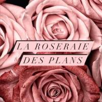 la roseraie des plans